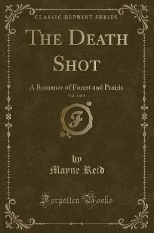 Cover of The Death Shot, Vol. 3 of 3