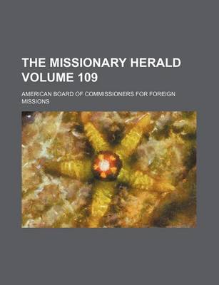 Book cover for The Missionary Herald Volume 109