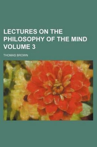 Cover of Lectures on the Philosophy of the Mind Volume 3