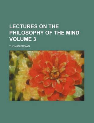 Book cover for Lectures on the Philosophy of the Mind Volume 3