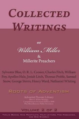 Cover of Collected Writings of William Miller & Millerite Preachers, Vol. 2 of 2