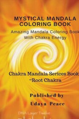 Cover of Mystical Mandala Coloring Book with Chakra Energy Root Chakra