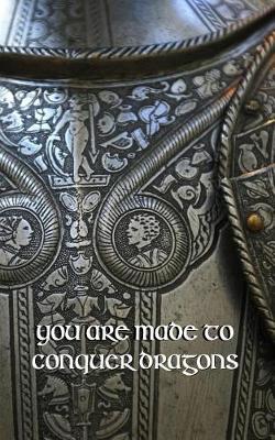 Book cover for You Are Made To Conquer Dragons