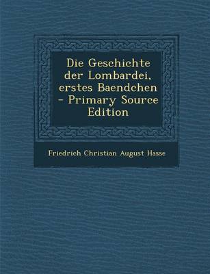 Book cover for Die Geschichte Der Lombardei, Erstes Baendchen