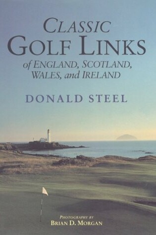 Cover of Classic Golf Links of England, Scotland, Wales, And Ireland