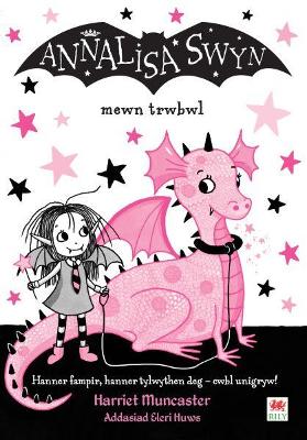 Book cover for Cyfres Annalisa: Annalisa Swyn Mewn Trwbwl