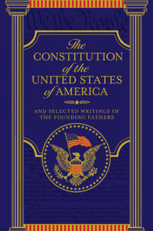 Cover of The Constitution of the United States of America (Barnes & Noble Collectible Classics: Omnibus Edition)