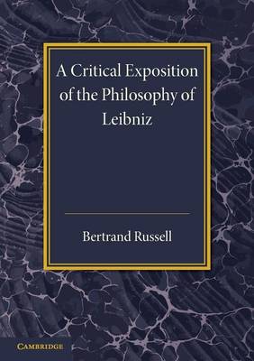 Book cover for A Critical Exposition of the Philosophy of Leibniz