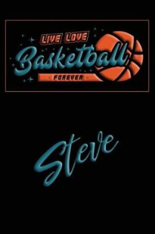 Cover of Live Love Basketball Forever Steve