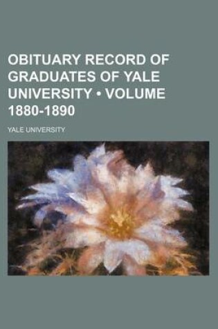 Cover of Obituary Record of Graduates of Yale University (Volume 1880-1890)