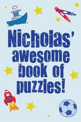 Book cover for Nicholas' Awesome Book Of Puzzles!