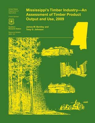 Book cover for Mississippi's Timber Industry- An Assessment of Timber Product Output and Use,2009