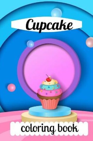 Cover of Cupcake coloring book