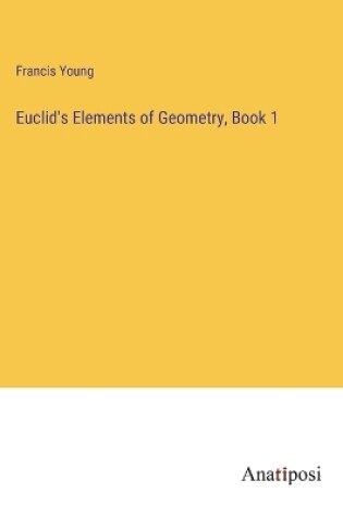 Cover of Euclid's Elements of Geometry, Book 1