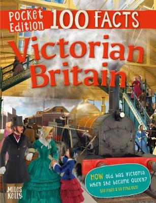 Book cover for 100 Facts Victorian Britain Pocket Edition