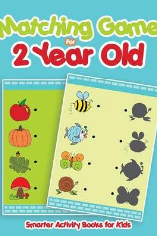 Cover of Matching Game for 2 Year Old