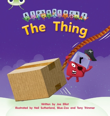 Cover of Bug Club Phonics - Phase 3 Unit 8: Alphablocks The Thing