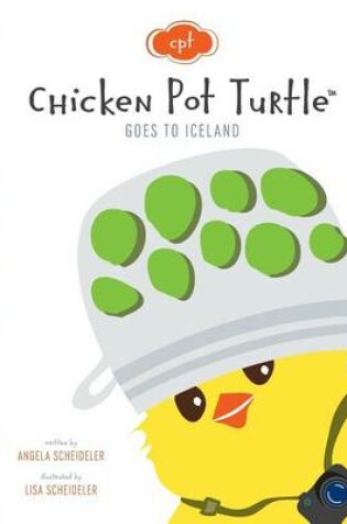 Cover of Chicken Pot Turtle Goes to Iceland