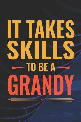 Book cover for It Takes Skills To Be Grandy