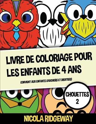 Book cover for Livre de coloriage pour les enfants de 4 ans (Chouettes 2)