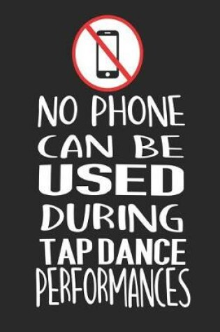 Cover of No Phone Can Be Used During Tap Dance