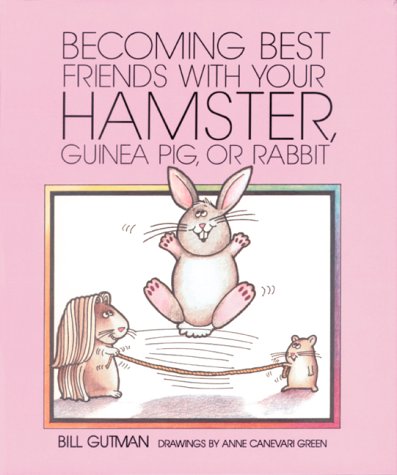 Book cover for Becoming Best Friends with Your Hamster, Guinea Pig or Rabbit