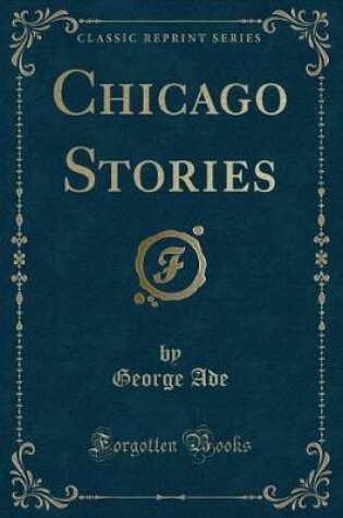 Cover of Chicago Stories (Classic Reprint)