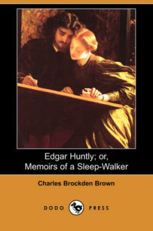 Cover of Edgar Huntly; Or, Memoirs of a Sleep-Walker (Dodo Press)