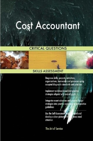 Cover of Cost Accountant Critical Questions Skills Assessment