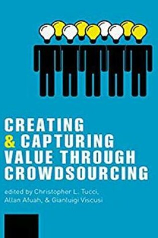 Cover of Creating and Capturing Value through Crowdsourcing