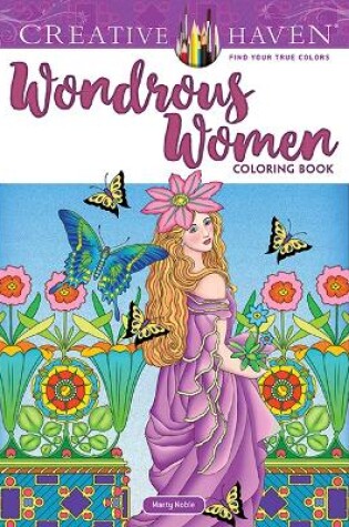 Cover of Creative Haven Wondrous Women Coloring Book