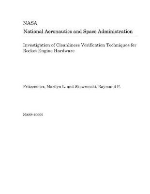 Book cover for Investigation of Cleanliness Verification Techniques for Rocket Engine Hardware