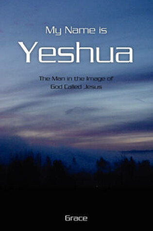 Cover of My Name is Yeshua