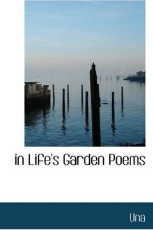 Cover of In Life's Garden Poems
