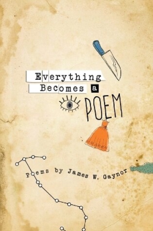 Cover of Everything Becomes a Poem