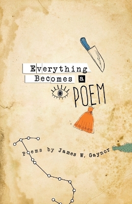 Book cover for Everything Becomes a Poem