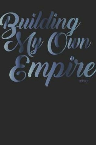 Cover of Building My Own Empire