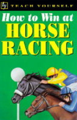 Book cover for How to Win at Horse Racing