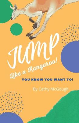 Book cover for Jump LIke A Kangaroo!