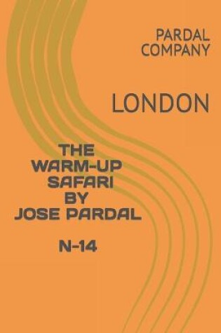 Cover of The Warm-Up Safari by Jose Pardal N-14