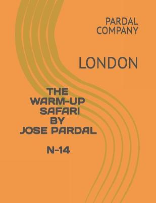 Book cover for The Warm-Up Safari by Jose Pardal N-14