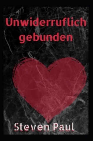 Cover of Unwiderruflich gebunden