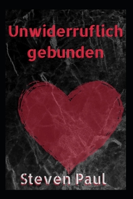 Book cover for Unwiderruflich gebunden