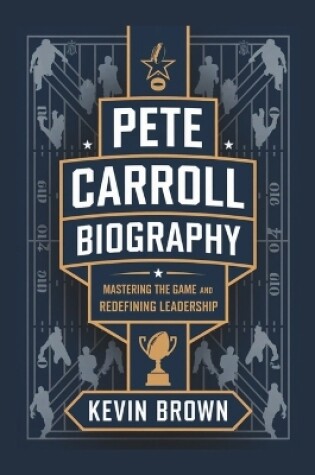 Cover of Pete Carroll Biography