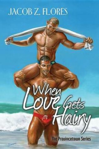 Cover of When Love Gets Hairy