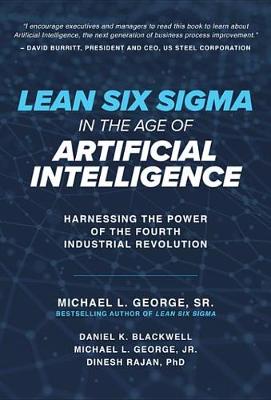 Book cover for Lean Six SIGMA in the Age of Artificial Intelligence: Harnessing the Power of the Fourth Industrial Revolution