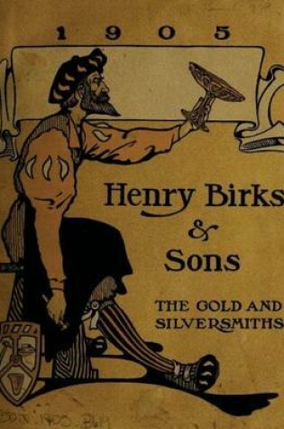 Cover of Henry Birks & Sons The gold and silversmiths 1905