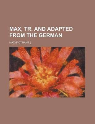 Book cover for Max, Tr. and Adapted from the German