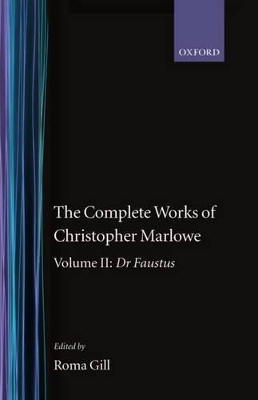 Book cover for The Complete Works of Christopher Marlowe: Volume II: Dr Faustus