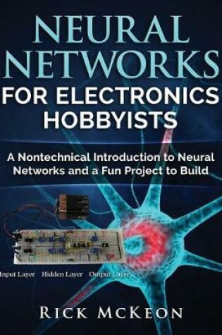 Cover of Neural Networks for Electronics Hobbyists